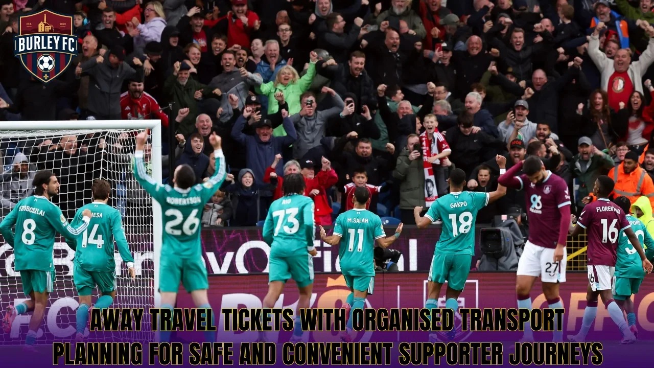 Away travel tickets with organised transport planning for safe and convenient supporter journeys