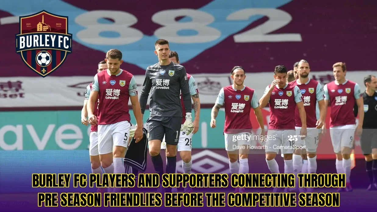 Burley FC players and supporters connecting through pre season friendlies before the competitive season