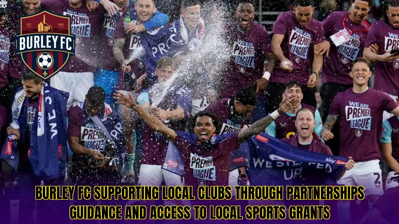 Burley FC supporting local clubs through partnerships guidance and access to local sports grants