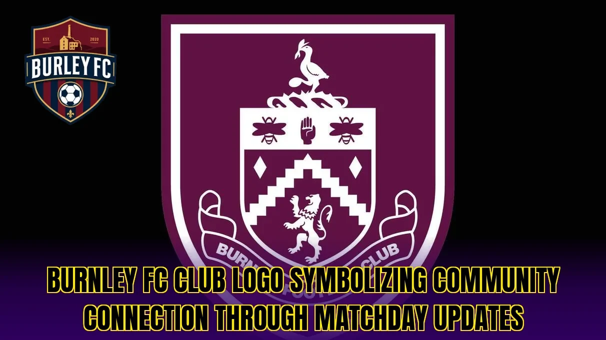 Burnley FC club logo symbolizing community connection through matchday updates