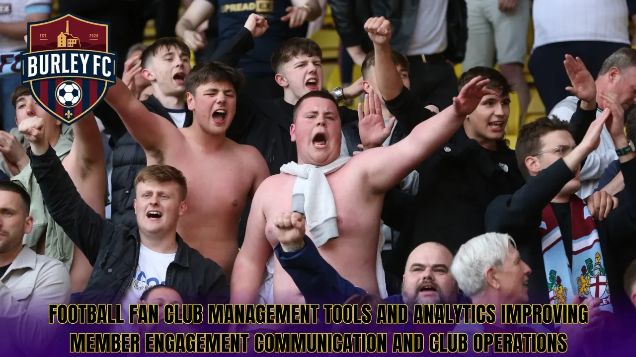 Football fan club management tools and analytics improving member engagement communication and club operations