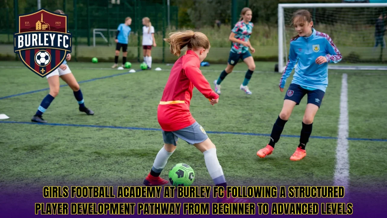 Girls football academy at Burley FC following a structured player development pathway from beginner to advanced levels