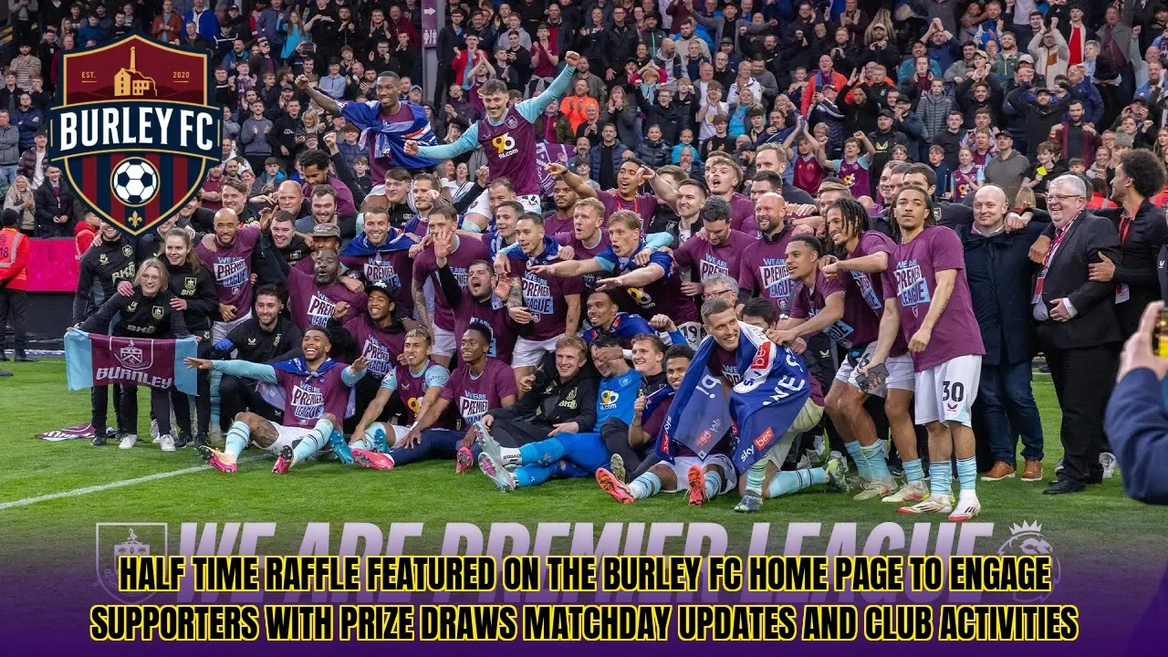 Half time raffle featured on the Burley FC home page to engage supporters with prize draws matchday updates and club activities