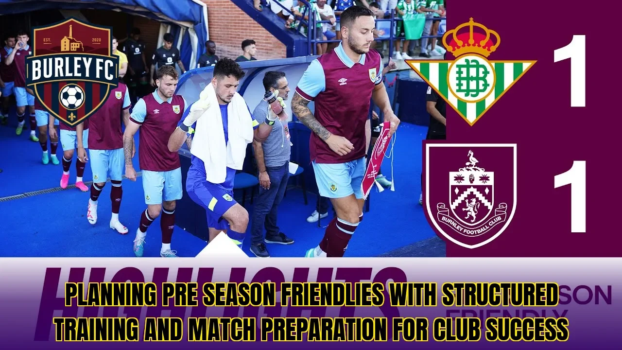 Planning pre season friendlies with structured training and match preparation for club success