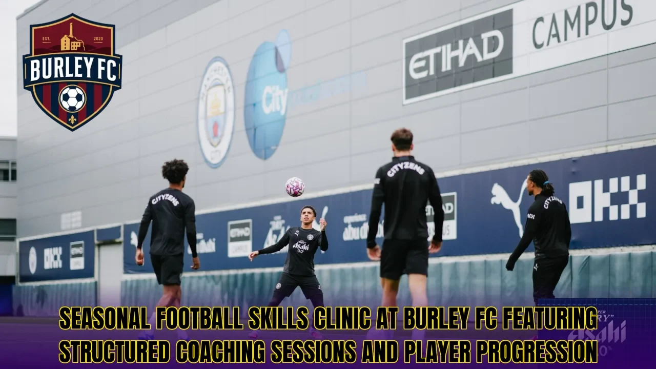 Seasonal football skills clinic at Burley FC featuring structured coaching sessions and player progression