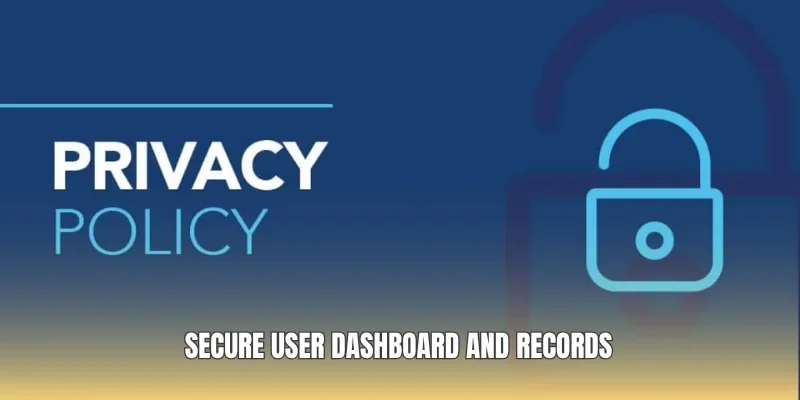 Secure user dashboard and records