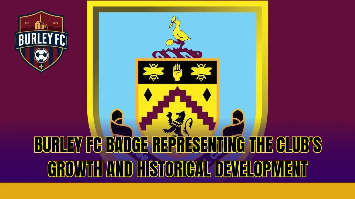 Burley FC badge representing the club’s growth and historical development