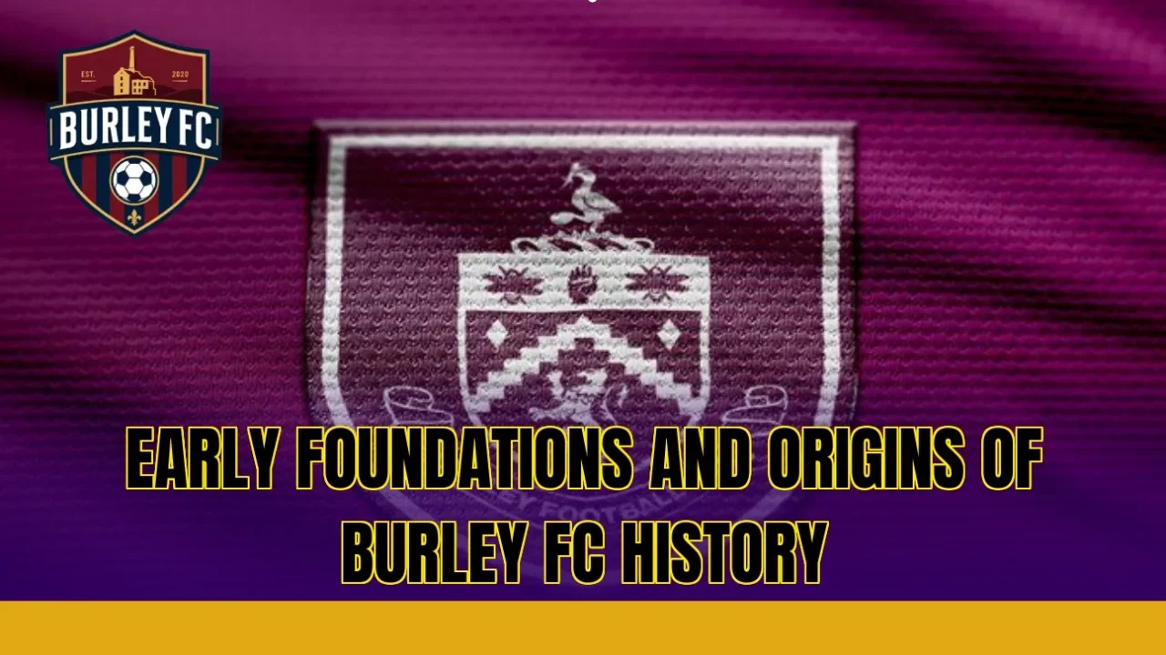 Early foundations and origins of Burley FC history